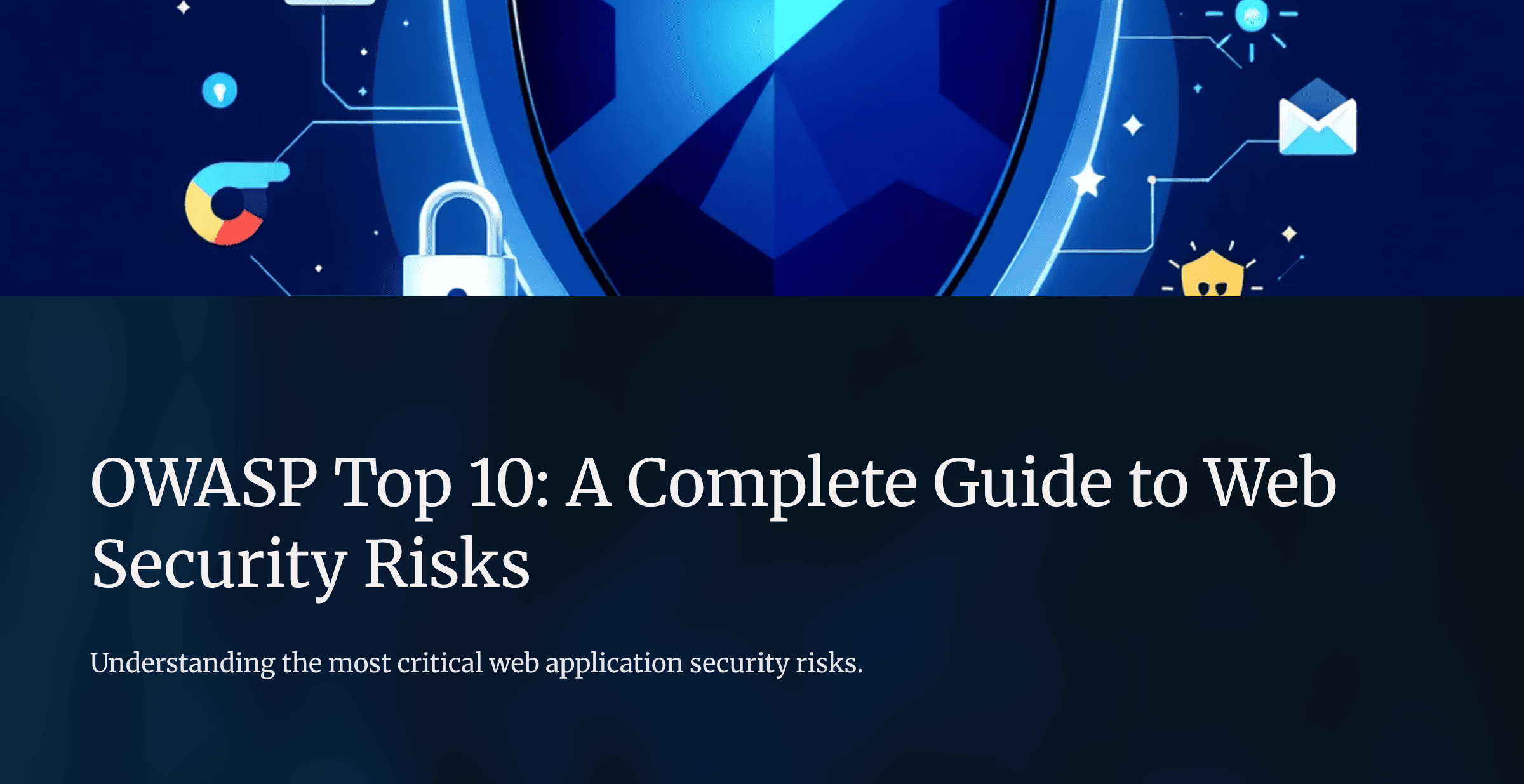OWASP Top 10: A Complete Guide