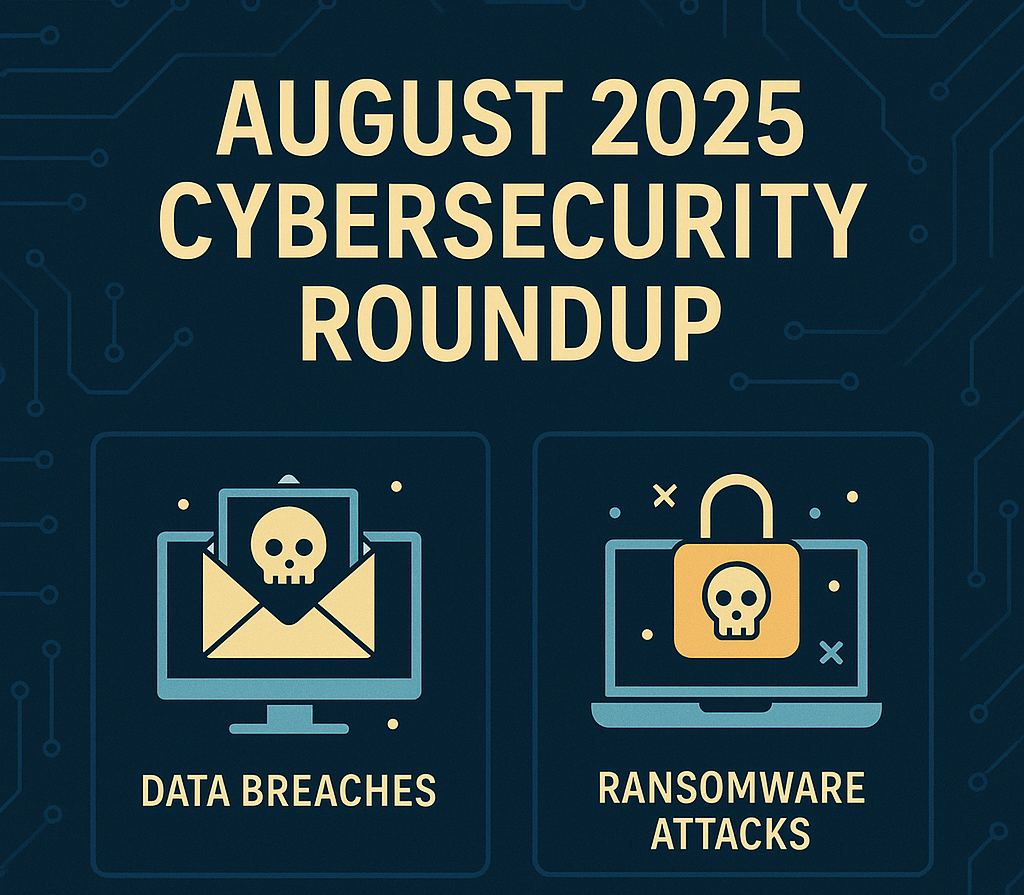 August 2025 Cybersecurity Roundup